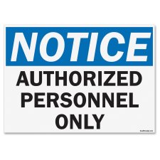 OSHA Safety Sign, Notice Authorized Personnel Only