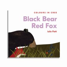 Board Book, Black Bear Red Fox: Colours in Cree